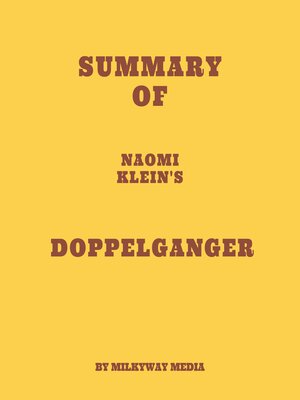 cover image of Summary of Naomi Klein's Doppelganger